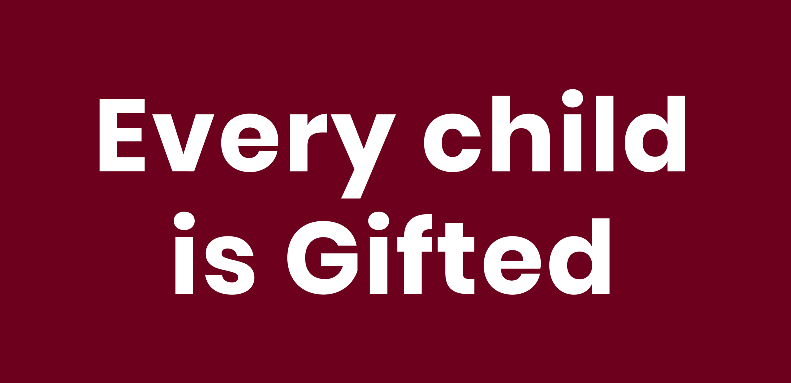 every child is gifted
